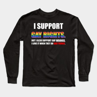 I Support Gay Rights Long Sleeve T-Shirt